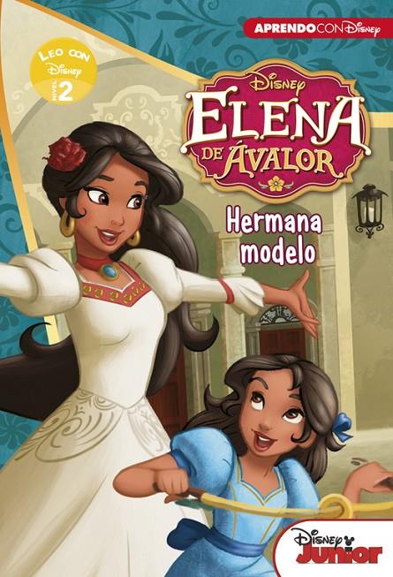 ELENA DE AVALOR. HERMANA MODELO (LEO CON DISNEY NIVEL 2) | 9788416548781 | Galatea Llibres | Llibreria online de Reus, Tarragona | Comprar llibres en català i castellà online