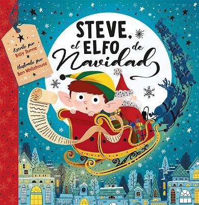 STEVE, EL ELFO DE NAVIDAD | 9788491457718 | DUNNE, BILLY/WHITEHOUSE, BEN | Galatea Llibres | Librería online de Reus, Tarragona | Comprar libros en catalán y castellano online