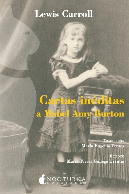 CARTAS INEDITAS A MABEL AMY BURTON | 9788493739645 | CARROLL, LEWIS | Galatea Llibres | Llibreria online de Reus, Tarragona | Comprar llibres en català i castellà online