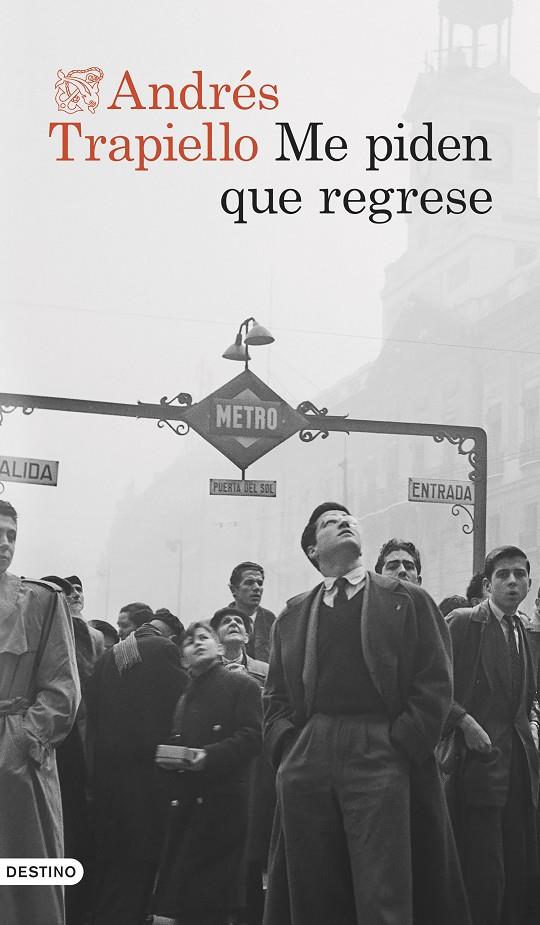 ME PIDEN QUE REGRESE | 9788423365852 | TRAPIELLO, ANDRÉS | Galatea Llibres | Llibreria online de Reus, Tarragona | Comprar llibres en català i castellà online