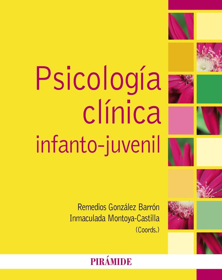 PSICOLOGÍA CLÍNICA INFANTO-JUVENIL | 9788436834628 | GONZÁLEZ BARRÓN, REMEDIOS/MONTOYA CASTILLA, INMACULADA | Galatea Llibres | Llibreria online de Reus, Tarragona | Comprar llibres en català i castellà online