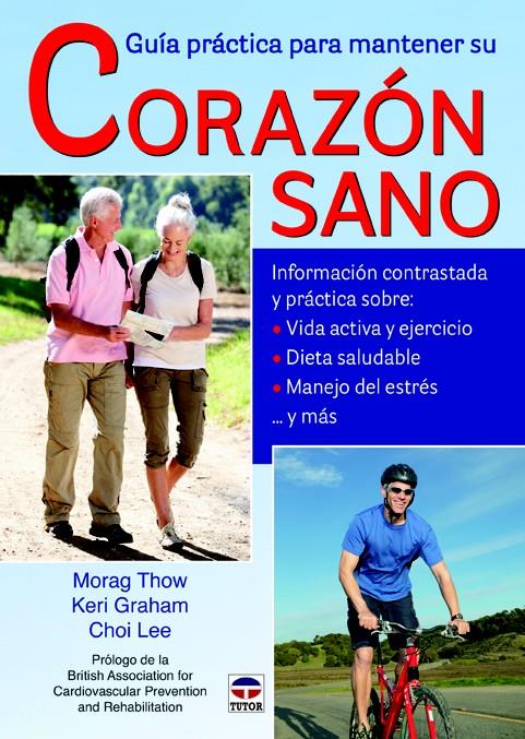 GUÍA PRÁCTICA PARA MANTENER EL CORAZÓN SANO | 9788479029708 | THOW, MORAG/GRAHAM, KERI/LEE, CHOI | Galatea Llibres | Llibreria online de Reus, Tarragona | Comprar llibres en català i castellà online