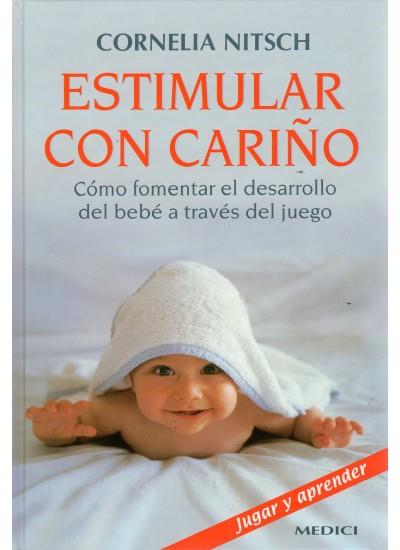 ESTIMULAR CON CARIÑO | 9788489778375 | NITSCH, CORNELIA | Galatea Llibres | Llibreria online de Reus, Tarragona | Comprar llibres en català i castellà online