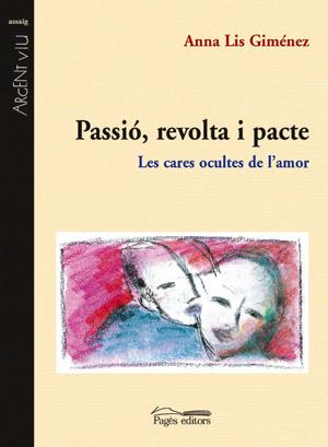 PASSIO REVOLTA I PACTE | 9788497790680 | GIMÉNEZ, ANNA LIS | Galatea Llibres | Llibreria online de Reus, Tarragona | Comprar llibres en català i castellà online