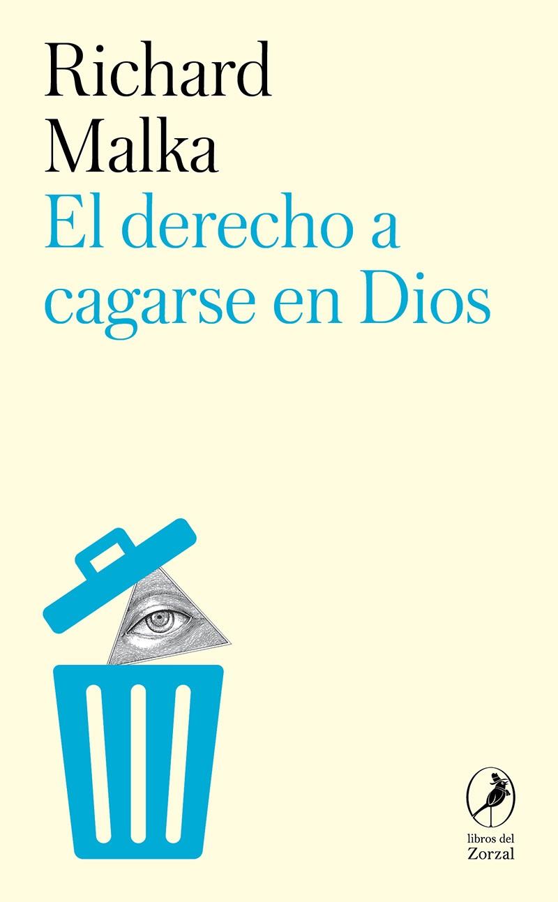 EL DERECHO A CAGARSE EN DIOS | 9788419196828 | MALKA, RICHARD/TORREGO SALCEDO, ALBERTO | Galatea Llibres | Llibreria online de Reus, Tarragona | Comprar llibres en català i castellà online