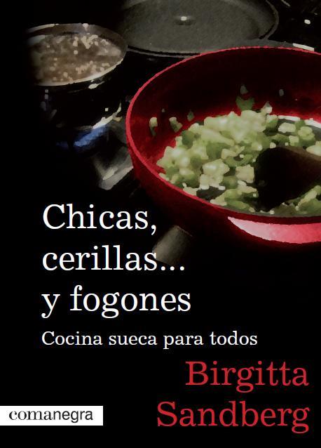 CHICAS, CERILLAS-- Y FOGONES | 9788493751944 | SANDBERG, BIRGITTA | Galatea Llibres | Llibreria online de Reus, Tarragona | Comprar llibres en català i castellà online