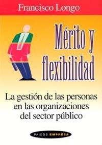 MERITO Y FLEXIBILIDAD | 9788449316111 | LONGO, FRANCISCO | Galatea Llibres | Llibreria online de Reus, Tarragona | Comprar llibres en català i castellà online