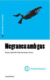 NEGRANEU AMB GAS | 9788476024294 | VIDAL, FRANCESC/ HERNANDEZ, PEDRO | Galatea Llibres | Llibreria online de Reus, Tarragona | Comprar llibres en català i castellà online