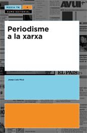 PERIODISME A LA XARXA | 9788497661720 | MICO, JOSEP LLUIS | Galatea Llibres | Librería online de Reus, Tarragona | Comprar libros en catalán y castellano online