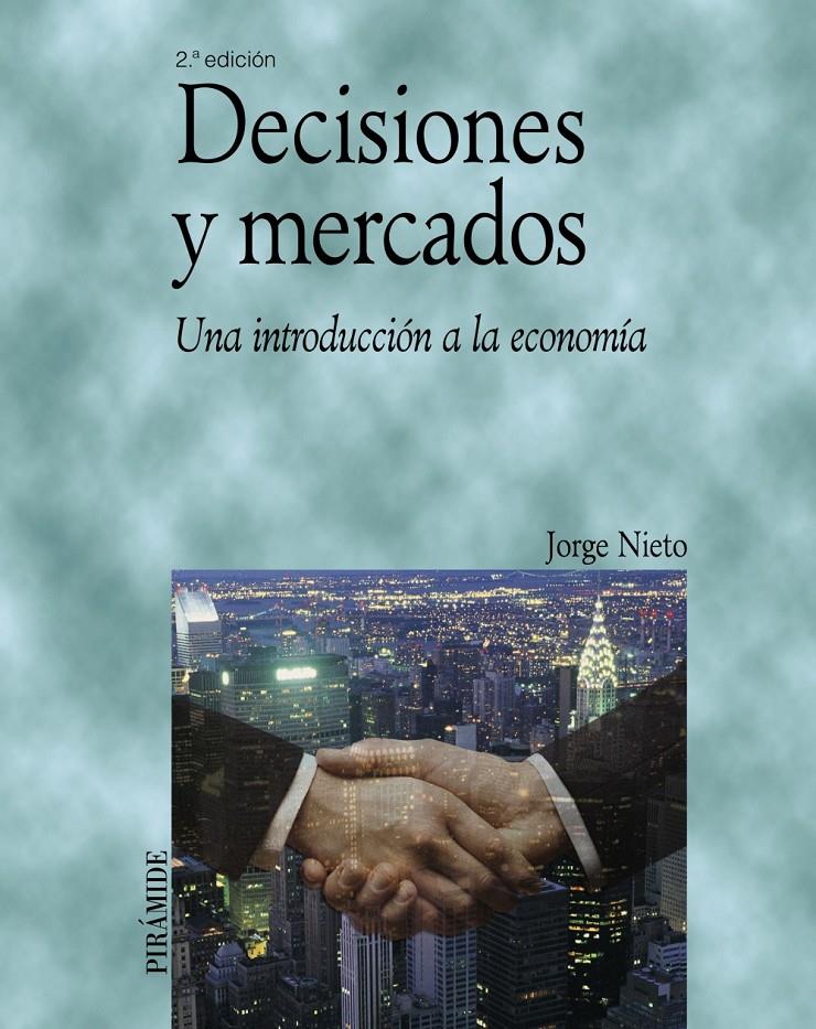 DECISIONES Y MERCADOS | 9788436820560 | NIETO, JORGE | Galatea Llibres | Llibreria online de Reus, Tarragona | Comprar llibres en català i castellà online