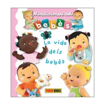 LA VIDA DELS BEBES. MINIDICCIONARI DELS BEBES | 9788491672302 | VV.AA. | Galatea Llibres | Llibreria online de Reus, Tarragona | Comprar llibres en català i castellà online