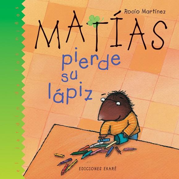 MATIAS PIERDE SU LAPIZ | 9789802572991 | MARTÍNEZ, ROCIO | Galatea Llibres | Llibreria online de Reus, Tarragona | Comprar llibres en català i castellà online