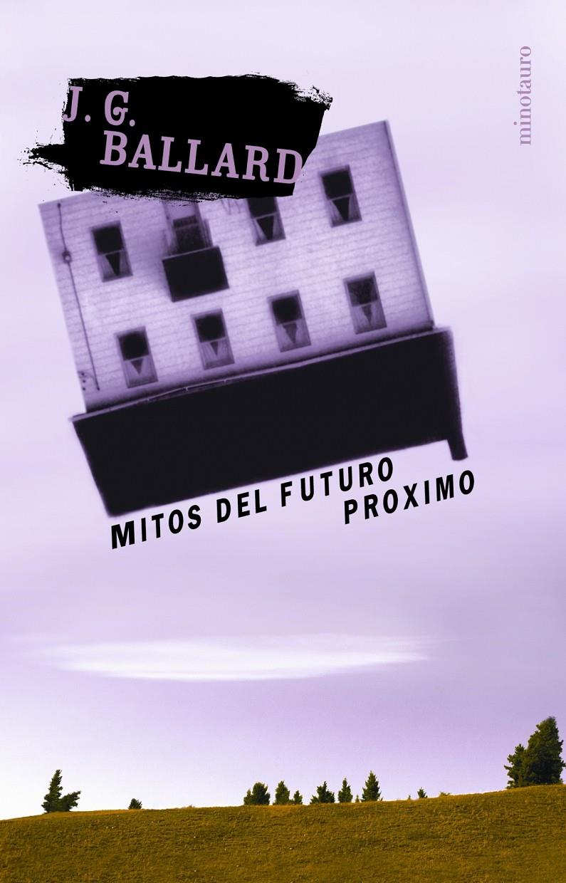 MITOS DEL PRÓXIMO FUTURO | 9788445074190 | BALLARD, J. G | Galatea Llibres | Llibreria online de Reus, Tarragona | Comprar llibres en català i castellà online