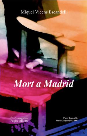 MORT A MADRID | 9788497794480 | VICENS ESCANDELL, MIQUEL | Galatea Llibres | Llibreria online de Reus, Tarragona | Comprar llibres en català i castellà online