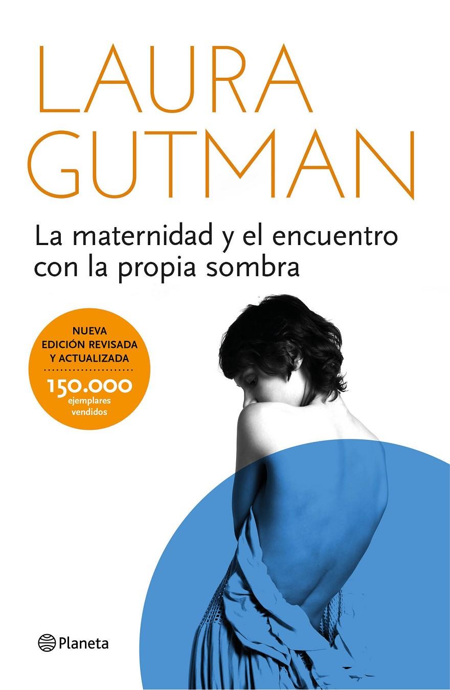 LA MATERNIDAD Y EL ENCUENTRO CON LA PROPIA SOMBRA | 9788408141297 | GUTMAN, LAURA | Galatea Llibres | Librería online de Reus, Tarragona | Comprar libros en catalán y castellano online