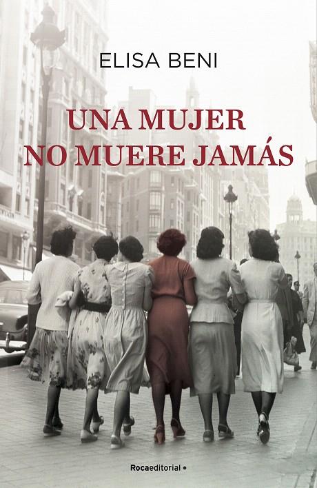 UNA MUJER NO MUERE JAMÁS | 9788418417306 | BENI, ELISA | Galatea Llibres | Llibreria online de Reus, Tarragona | Comprar llibres en català i castellà online