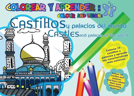 COLOREAR Y APRENDER // COLOUR AND LEARN: CASTILLOS Y PALACIOS DEL MUNDO// CASTLE | 9788493928186 | VARIOS AUTORES | Galatea Llibres | Llibreria online de Reus, Tarragona | Comprar llibres en català i castellà online