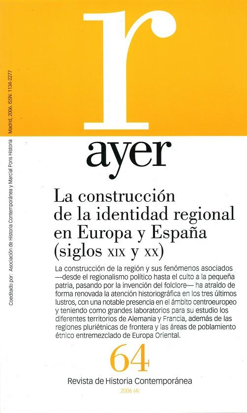 AYER 64: LA CONSTRUCCION DE LA IDENTIDAD REGIONAL EN EUROPA | 9788496467439 | NÚÑEZ SEIXAS, XOSÉ MANOEL | Galatea Llibres | Llibreria online de Reus, Tarragona | Comprar llibres en català i castellà online