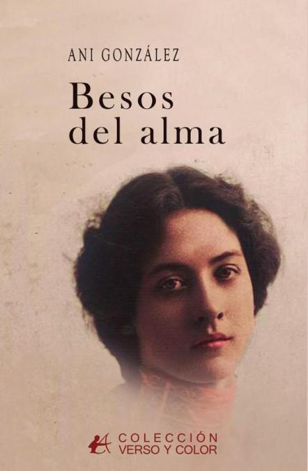 BESOS DEL ALMA | 9788419899729 | GONZALEZ, ANI | Galatea Llibres | Llibreria online de Reus, Tarragona | Comprar llibres en català i castellà online