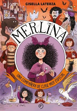 MERLINA. UNA COMPAÑERA DE CLASE MUY ESPECIAL | 9788418538827 | LATERZA, GISELLA | Galatea Llibres | Llibreria online de Reus, Tarragona | Comprar llibres en català i castellà online