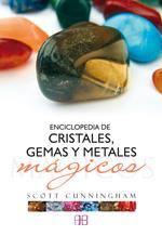 ENCICLOPEDIA DE CRISTALES, GEMAS Y METALES MAGICOS | 9788496111615 | CUNNINGHAM, SCOTT (1956-1993) | Galatea Llibres | Llibreria online de Reus, Tarragona | Comprar llibres en català i castellà online