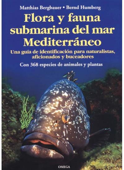 FLORA Y FAUNA SUBMARINA DEL MAR MEDITERRANEO | 9788428212205 | BERGBAUER, MATTHIAS | Galatea Llibres | Llibreria online de Reus, Tarragona | Comprar llibres en català i castellà online