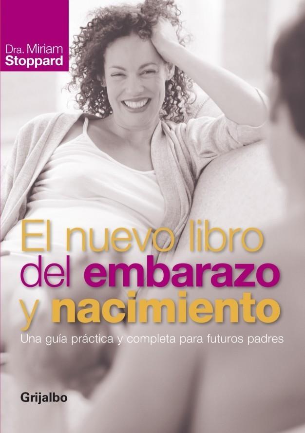 NUEVO LIBRO DEL EMBARAZO Y NACIMIENTO (N.ED.) | 9788425341359 | STOPPARD, MIRIAM | Galatea Llibres | Llibreria online de Reus, Tarragona | Comprar llibres en català i castellà online