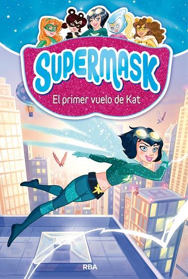 EL PRIMER VUELO DE KAT SUPERMASK 1 | 9788427212473 | Galatea Llibres | Llibreria online de Reus, Tarragona | Comprar llibres en català i castellà online