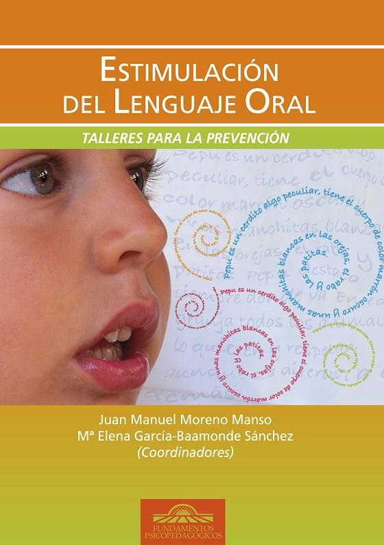 ESTIMULACION DEL LENGUAJE ORAL-TALLERES PARA LA PREVENCION | 9788497274388 | MORENO, JUAN MANUEL/GARCIA-BAAMONDE,M.ELE | Galatea Llibres | Llibreria online de Reus, Tarragona | Comprar llibres en català i castellà online