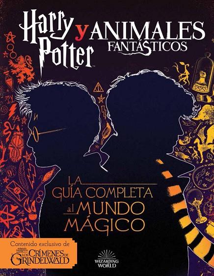 LA GUIA COMPLETA AL MUNDO MAGICO. HARRY POTTER Y ANIMALES FANTASTICOS | 9788893675420 | Galatea Llibres | Llibreria online de Reus, Tarragona | Comprar llibres en català i castellà online