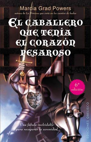 CABALLERO QUE TENIA EL CORAZON PESAROSO,EL | 9788497777940 | GRAD POWERS,MARCIA | Galatea Llibres | Llibreria online de Reus, Tarragona | Comprar llibres en català i castellà online