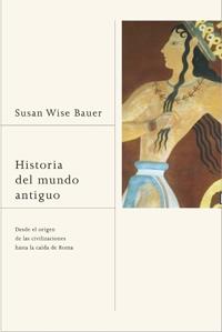 HISTORIA DEL MUNDO ANTIGUO | 9788449321290 | WISE BAUER, SUSAN | Galatea Llibres | Llibreria online de Reus, Tarragona | Comprar llibres en català i castellà online