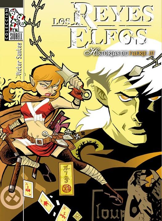 REYES ELFOS: HISTORIAS DE FAERIE 03 | 9788415201106 | SANTOS, VICTOR | Galatea Llibres | Librería online de Reus, Tarragona | Comprar libros en catalán y castellano online