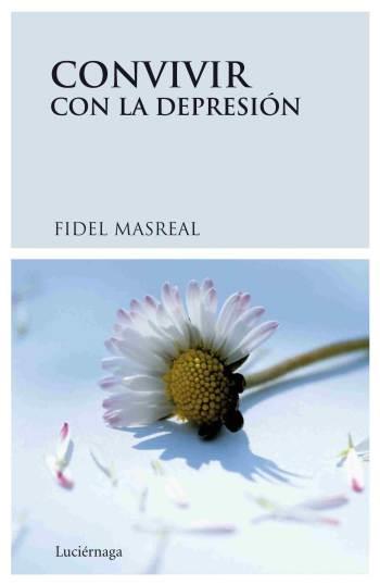 CONVIVIR CON LA DEPRESION | 9788489957886 | MASREAL, FIDEL | Galatea Llibres | Llibreria online de Reus, Tarragona | Comprar llibres en català i castellà online