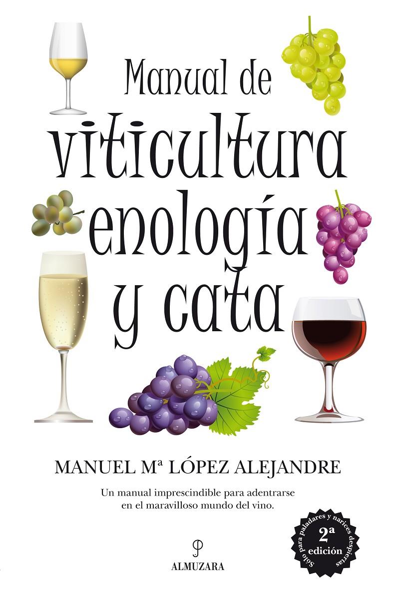 MANUAL DE VITICULTURA ENOLOGIA Y CATA | 9788492924325 | LOPEZ ALEJANDRE, MANUEL | Galatea Llibres | Llibreria online de Reus, Tarragona | Comprar llibres en català i castellà online