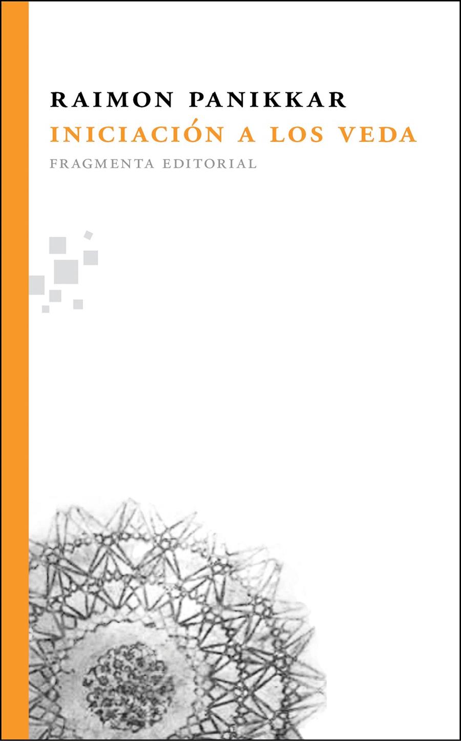 INICIACIÓN A LOS VEDA | 9788492416387 | PANIKKAR ALEMANY, RAIMON | Galatea Llibres | Librería online de Reus, Tarragona | Comprar libros en catalán y castellano online