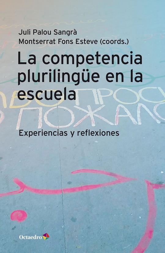 LA COMPETENCIA PLURILINGÜE EN LA ESCUELA | 9788418615658 | PALOU SANGRÀ, JULI/FONS ESTEVE, MONTSERRAT | Galatea Llibres | Llibreria online de Reus, Tarragona | Comprar llibres en català i castellà online