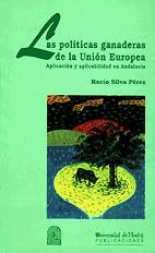 POLITICAS GANADERAS DE LA UNION EUROPEA, LAS | 9788488751201 | SILVIA PEREZ, ROCIO | Galatea Llibres | Librería online de Reus, Tarragona | Comprar libros en catalán y castellano online