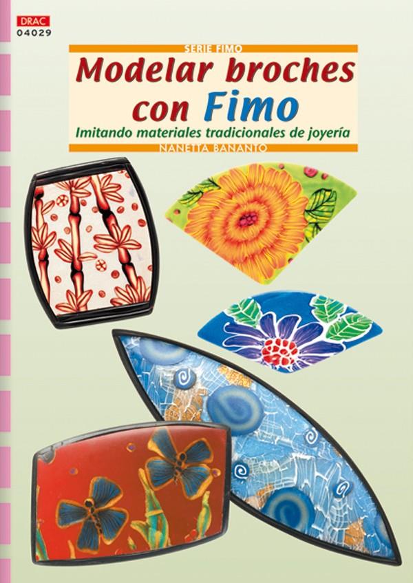 MODELAR BROCHES CON FIMO | 9788498740035 | BANANTO, NANETTA | Galatea Llibres | Llibreria online de Reus, Tarragona | Comprar llibres en català i castellà online