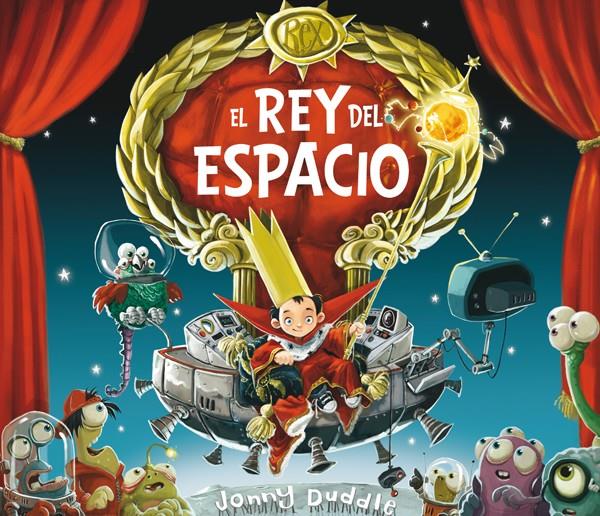 EL REY DEL ESPACIO | 9788494020261 | DUDDLE, JONNY | Galatea Llibres | Llibreria online de Reus, Tarragona | Comprar llibres en català i castellà online