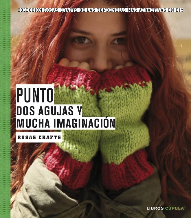 ROSAS CRAFTS. PUNTO. DOS AGUJAS Y MUCHA IMAGINACIÓN | 9788448021542 | Galatea Llibres | Llibreria online de Reus, Tarragona | Comprar llibres en català i castellà online