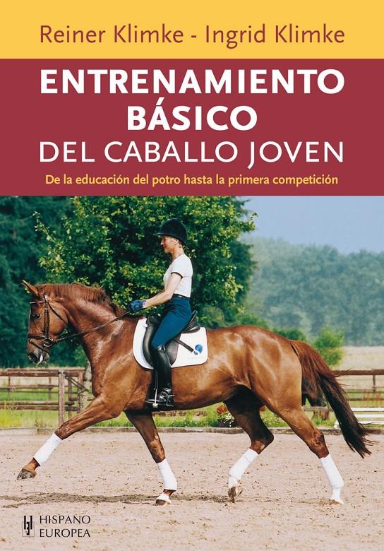 ENTRENAMIENTO BÁSICO DEL CABALLO JOVEN | 9788425520082 | KLIMKE, REINER/KLIMKE, INGRID | Galatea Llibres | Llibreria online de Reus, Tarragona | Comprar llibres en català i castellà online