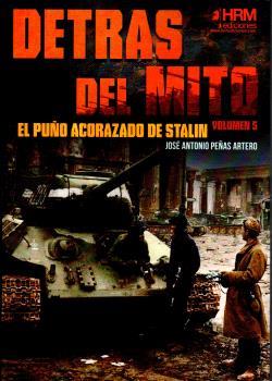 DETRAS DEL MITO. EL PUÑO ACORAZADO DE STALIN | 9788417859640 | PEÑAS ARTERO, JOSE A. | Galatea Llibres | Librería online de Reus, Tarragona | Comprar libros en catalán y castellano online