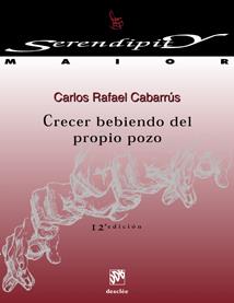 CRECER BEBIENDO DEL PROPIO POZO. TALLER DE CRECIMIENTO PERSO | 9788433013361 | CABARRUS, CARLOS RAFAEL | Galatea Llibres | Llibreria online de Reus, Tarragona | Comprar llibres en català i castellà online