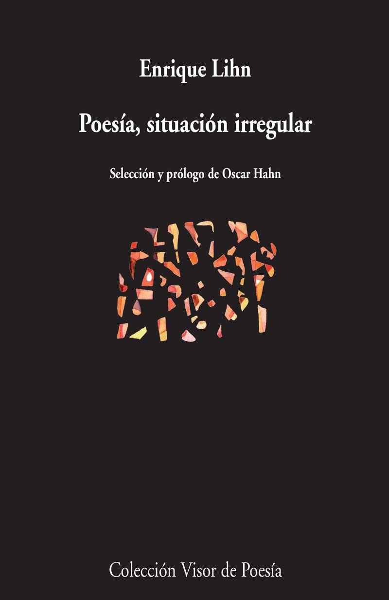 POESÍA, SITUACIÓN IRREGULAR | 9788498958812 | LIHN, ENRIQUE | Galatea Llibres | Llibreria online de Reus, Tarragona | Comprar llibres en català i castellà online