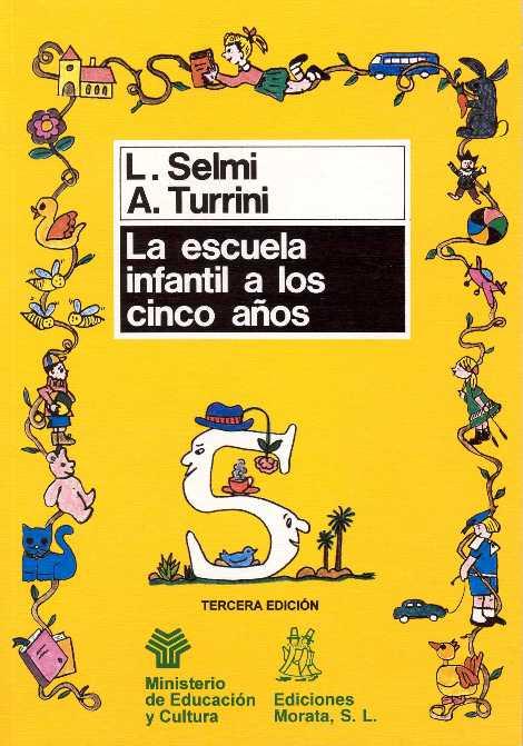 ESCUELA INFANTIL A LOS 5 AÑOS, LA | 9788471123343 | SELMI, LUCIA; TURRINI, ANA | Galatea Llibres | Llibreria online de Reus, Tarragona | Comprar llibres en català i castellà online