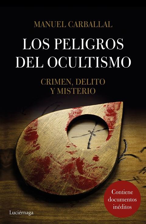 LOS PELIGROS DEL OCULTISMO | 9788416694570 | CARBALLAL, MANUEL | Galatea Llibres | Llibreria online de Reus, Tarragona | Comprar llibres en català i castellà online