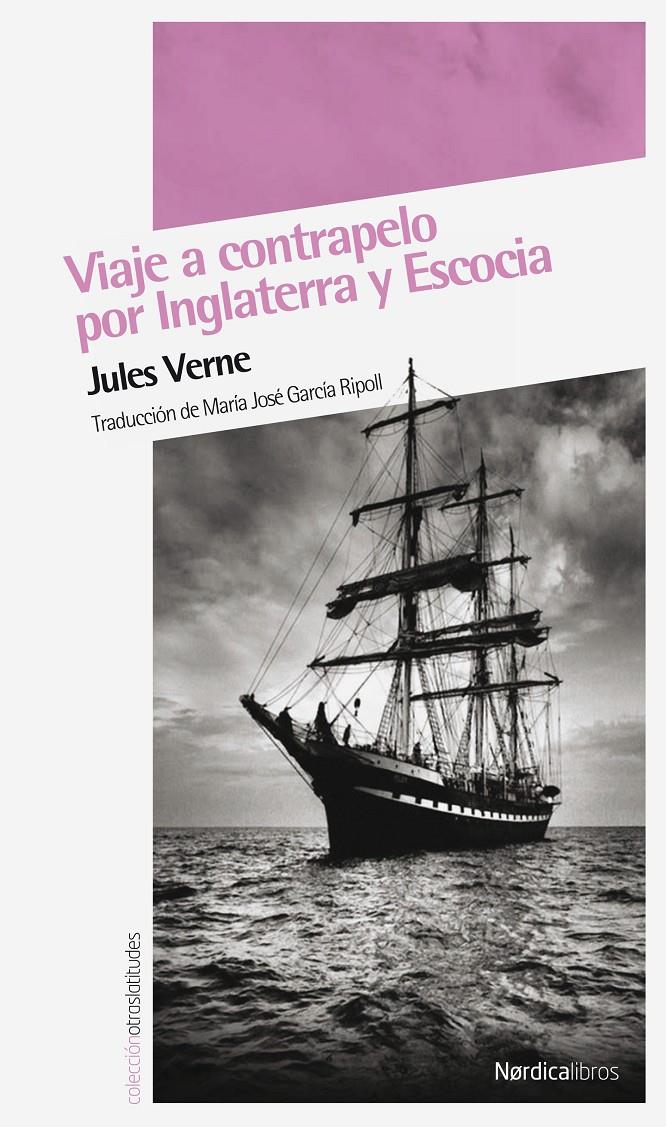 VIAJE A CONTRAPELO POR INGLATERRA Y ESCOCIA | 9788492683239 | VERNE, JULES | Galatea Llibres | Llibreria online de Reus, Tarragona | Comprar llibres en català i castellà online