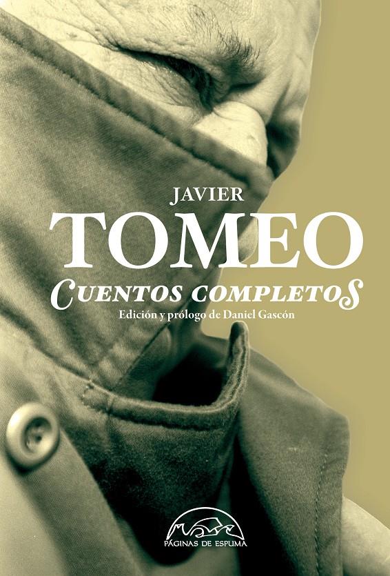 CUENTOS COMPLETOS JAVIER TOMEO | 9788483931653 | TOMEO, JAVIER | Galatea Llibres | Librería online de Reus, Tarragona | Comprar libros en catalán y castellano online