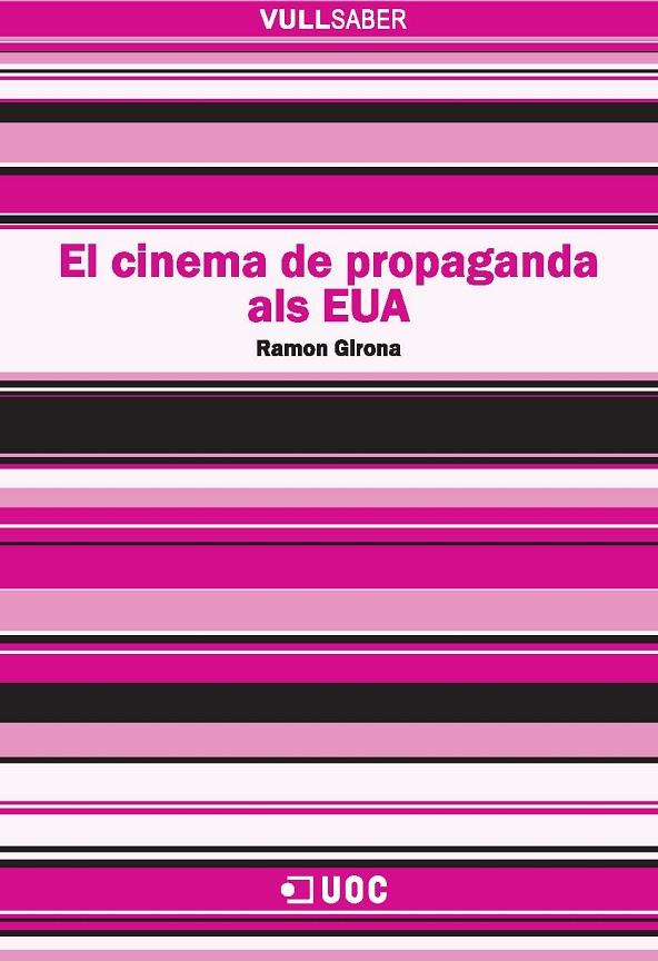 CINEMA DE PROPAGANDA ALS EUA | 9788497888950 | GIRONA, RAMON | Galatea Llibres | Llibreria online de Reus, Tarragona | Comprar llibres en català i castellà online